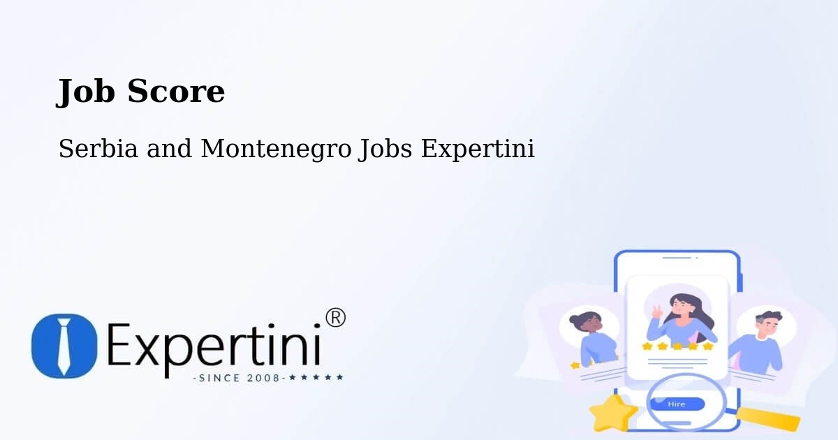 Job Score & Job Description Score Tool – Durham - Serbia and Montenegro Jobs Expertini